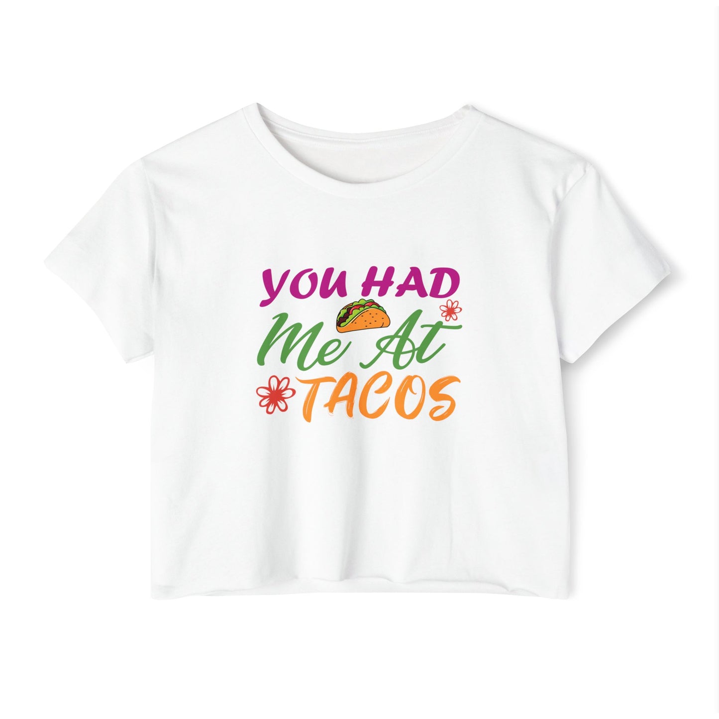 You Had Me At Tacos Crop Top