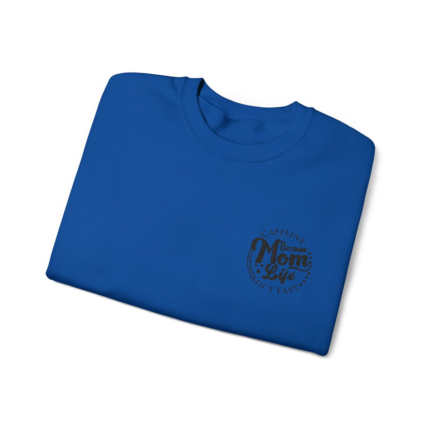 Caffeine & Mom Life Embroidered - Sweatshirt