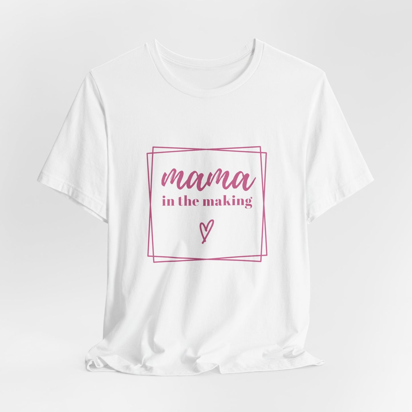Mama in the Making Tee