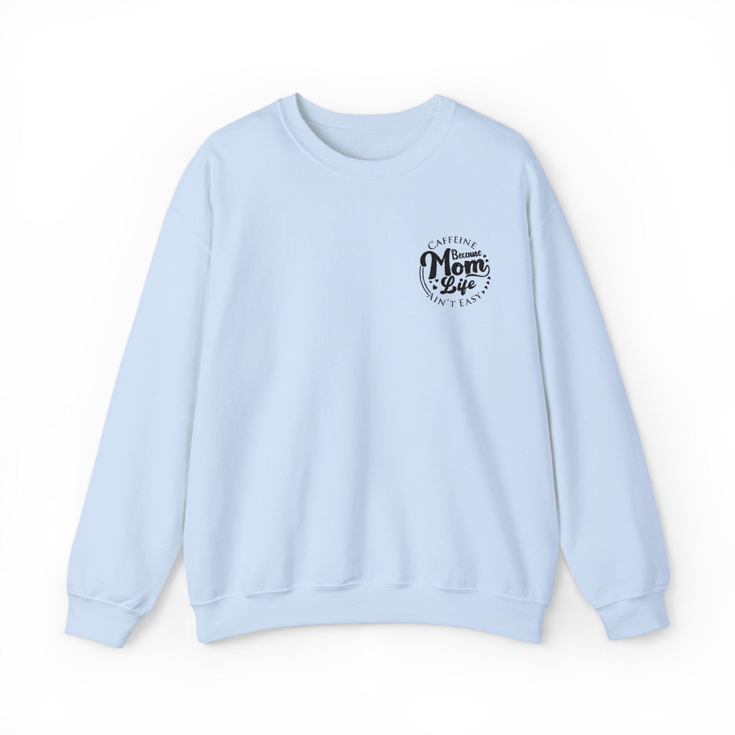 Caffeine & Mom Life Embroidered - Sweatshirt