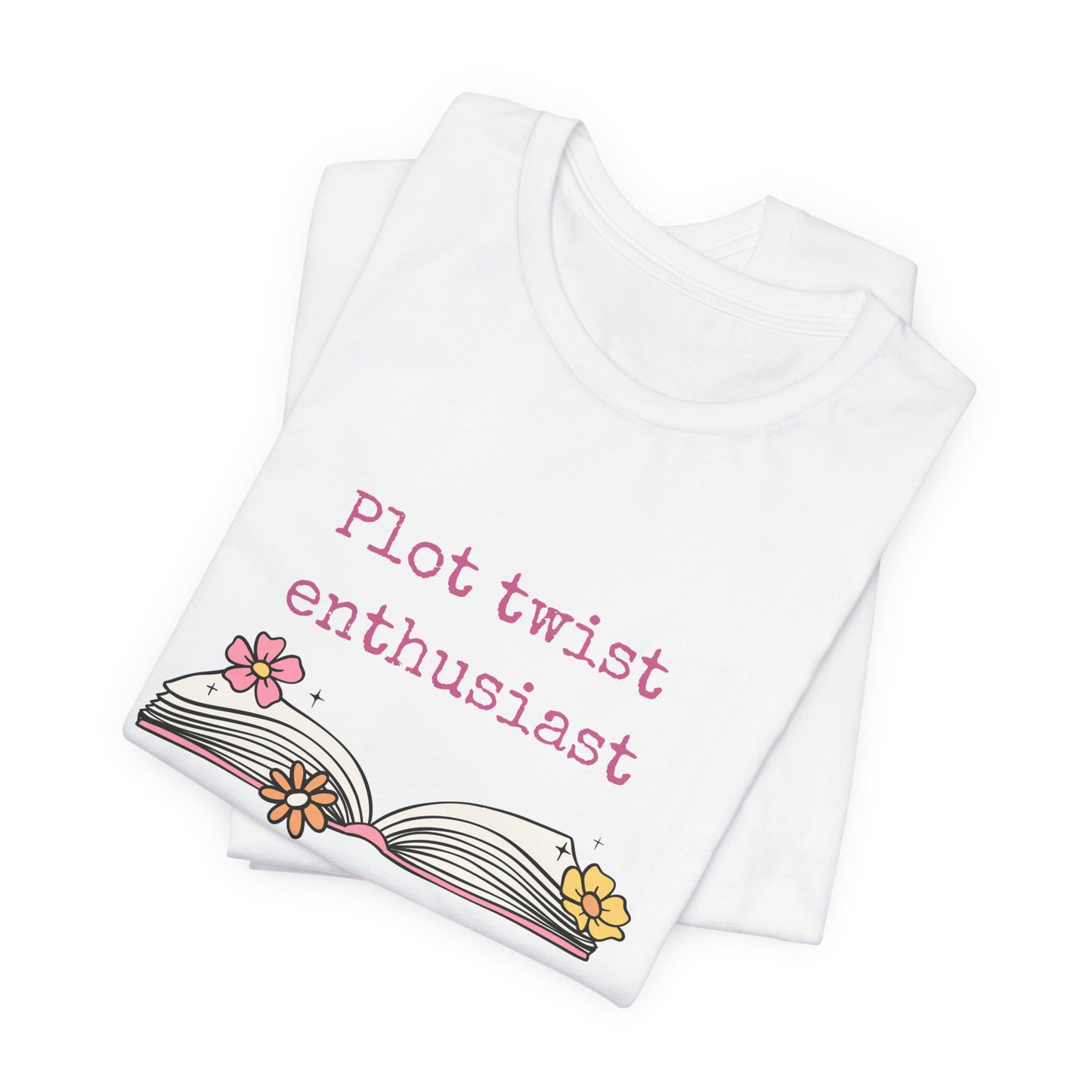 Plot Twist Enthusiast Tee