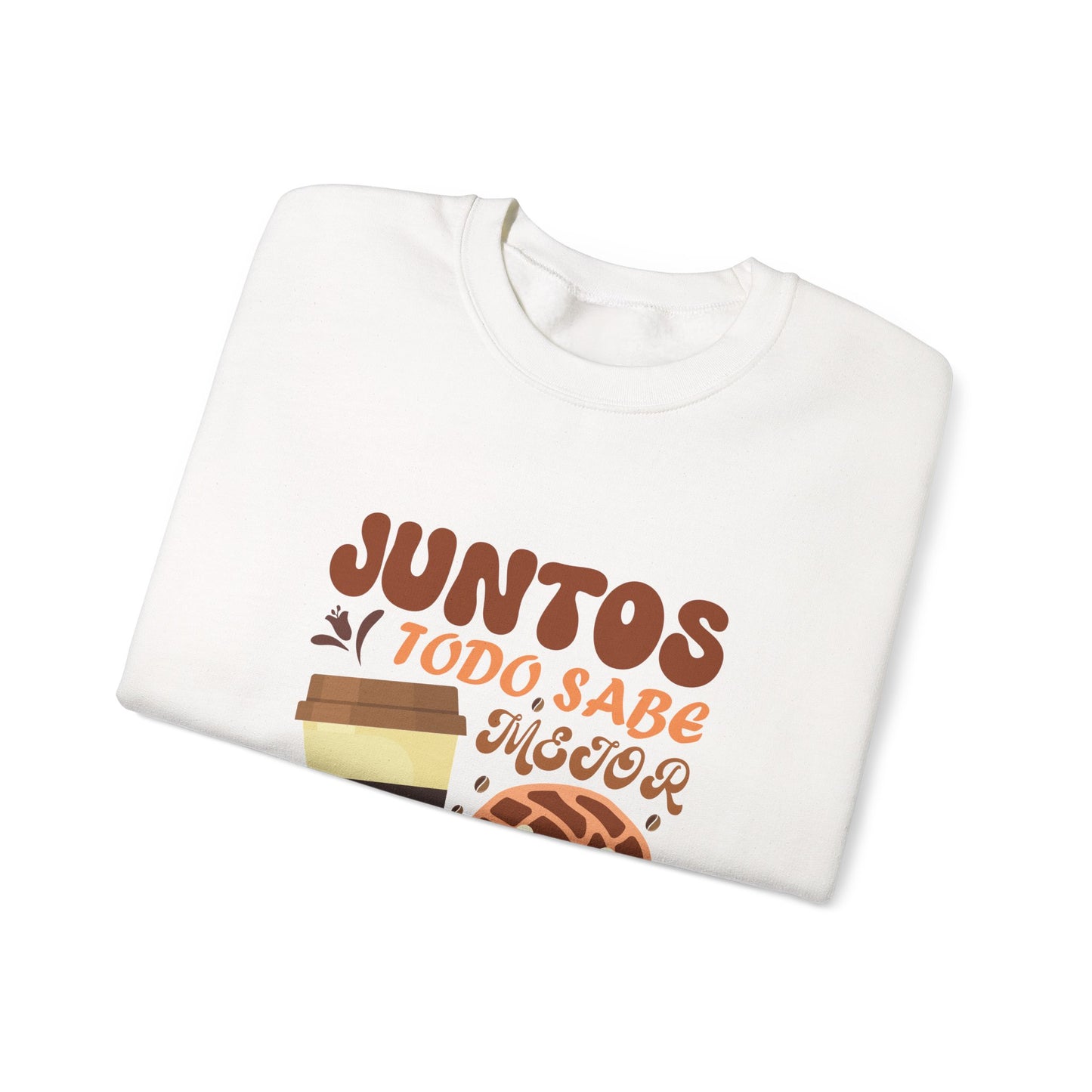 Juntos Todo Sabe Mejor Sweatshirt