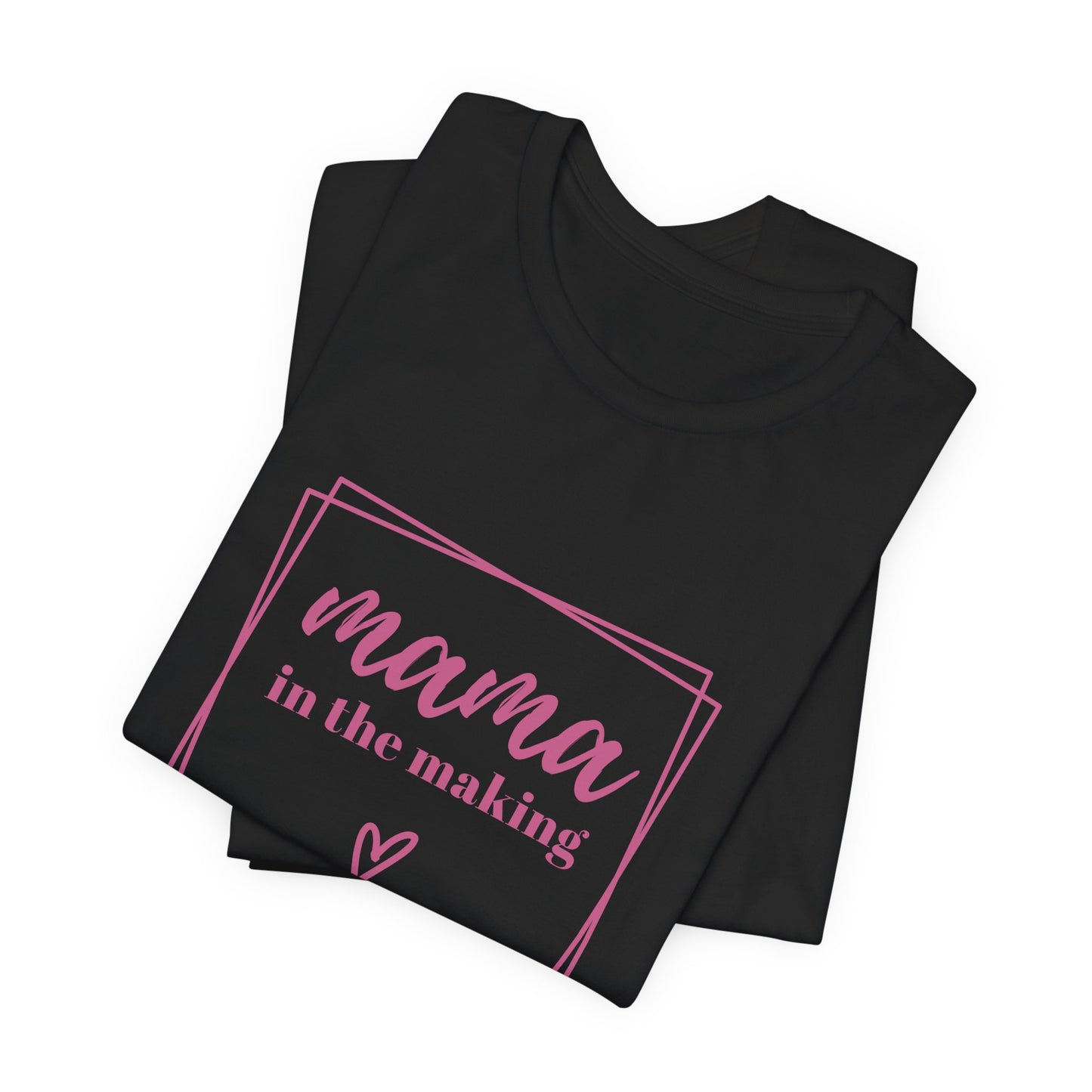 Mama in the Making Tee