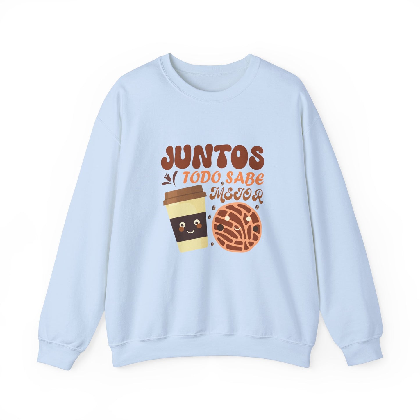 Juntos Todo Sabe Mejor Sweatshirt