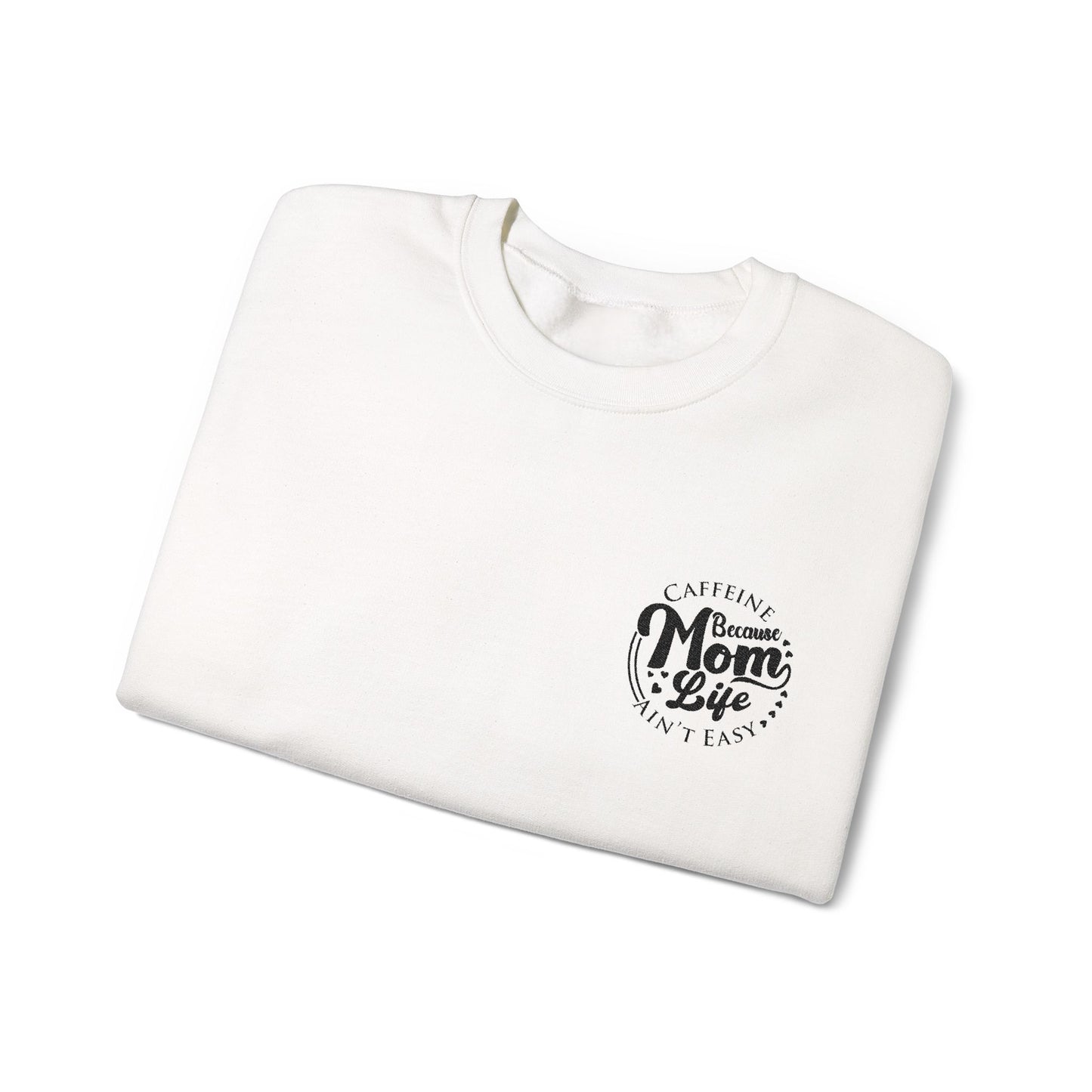 Caffeine & Mom Life Embroidered - Sweatshirt