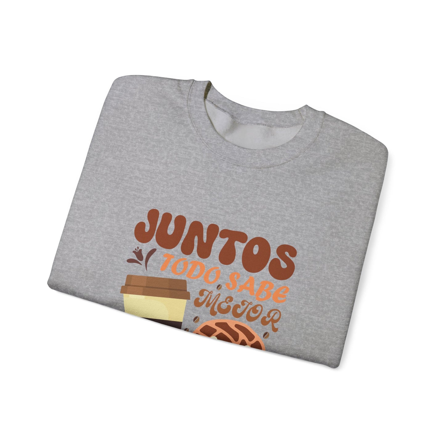 Juntos Todo Sabe Mejor Sweatshirt