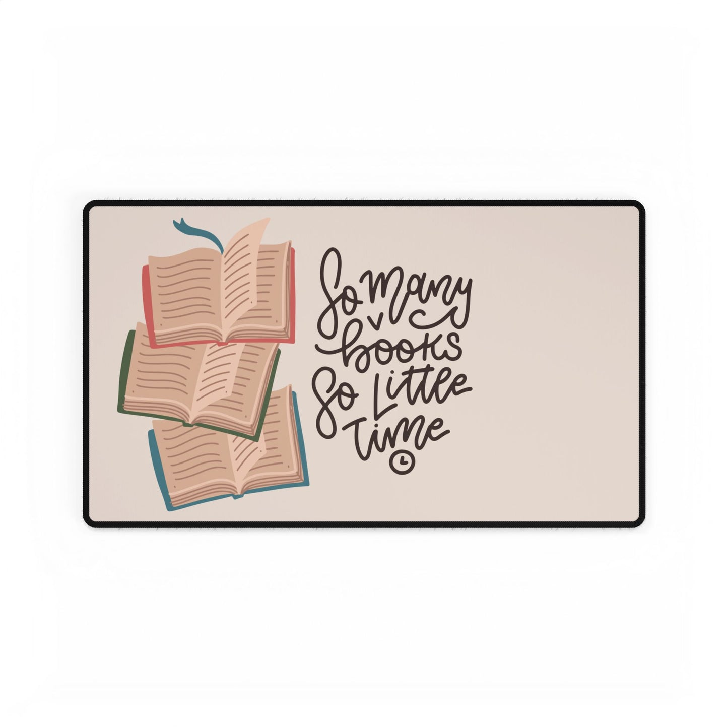 Desk Mat - "So Many Books, So Little Time"