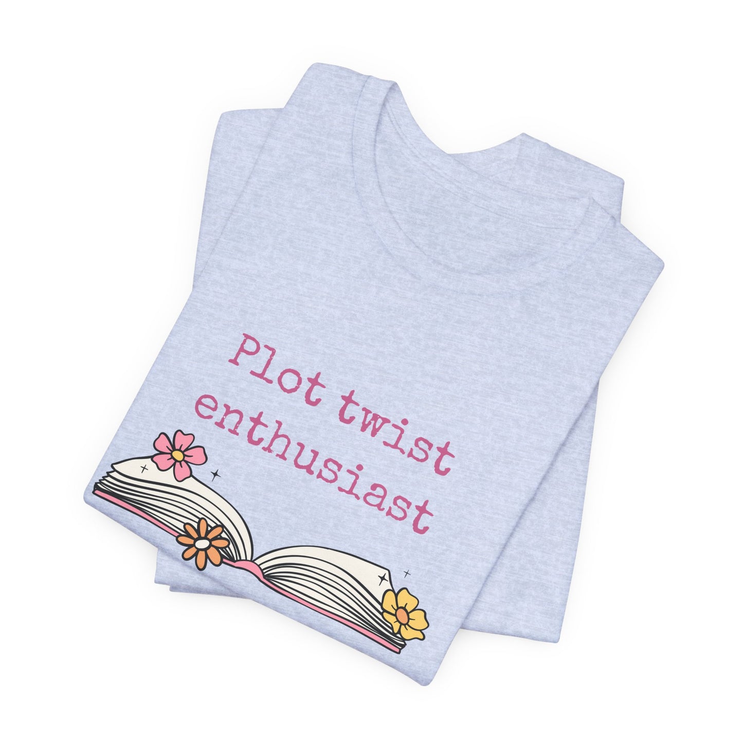 Plot Twist Enthusiast Tee