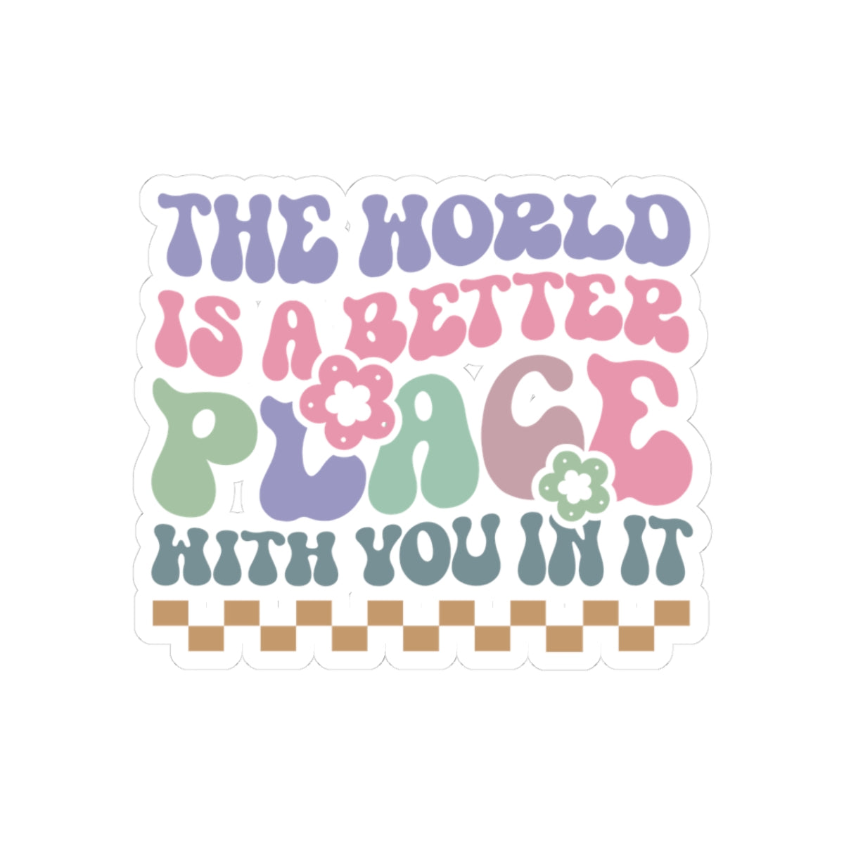 Colorful Inspirational Kiss-Cut Sticker