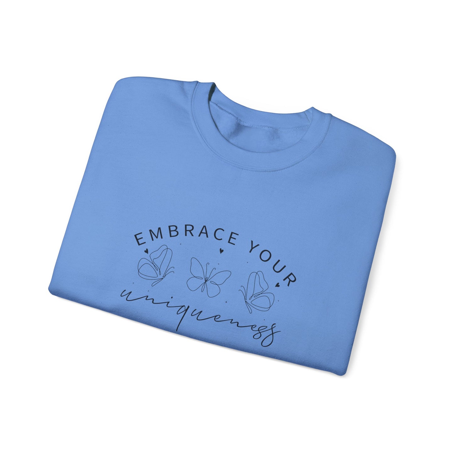 Embrace Your Uniqueness Sweatshirt