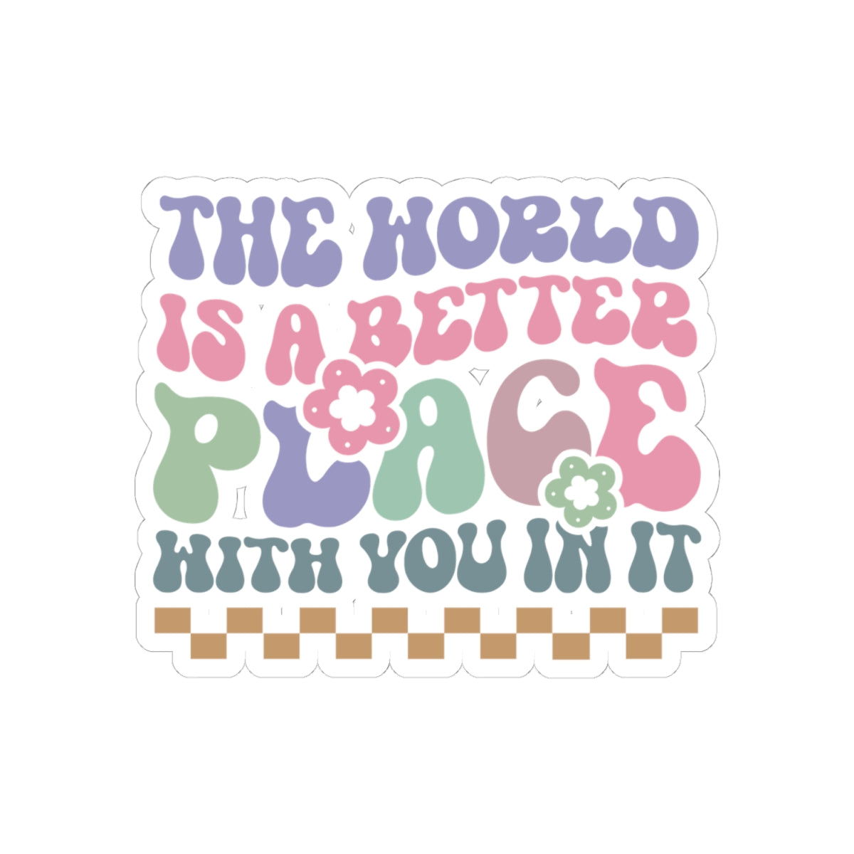 Colorful Inspirational Kiss-Cut Sticker