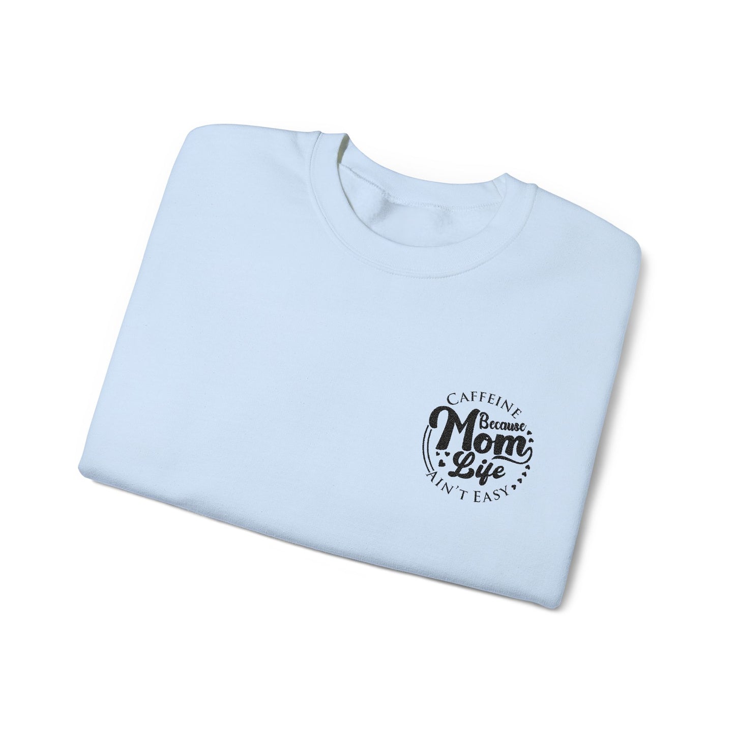 Caffeine & Mom Life Embroidered - Sweatshirt
