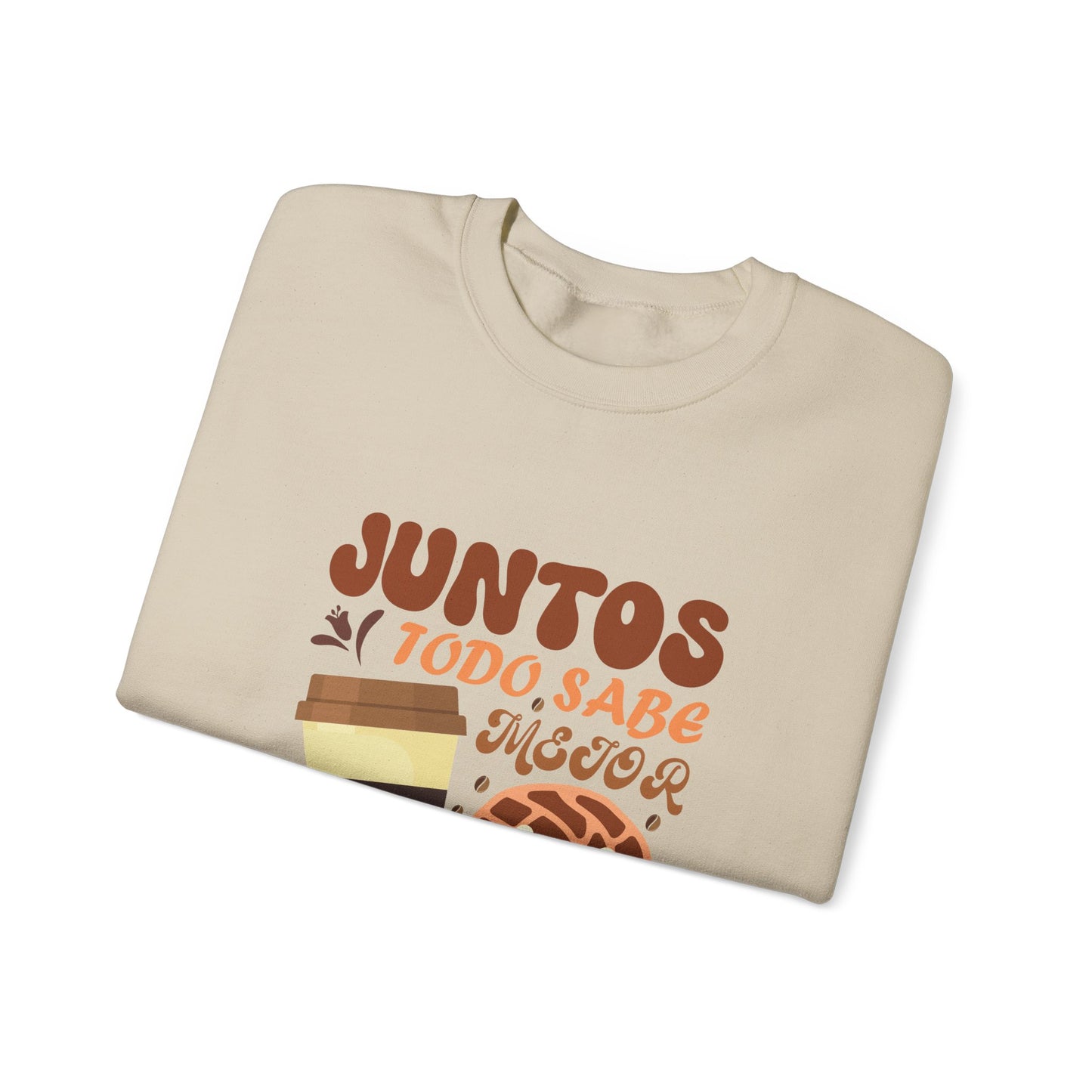 Juntos Todo Sabe Mejor Sweatshirt