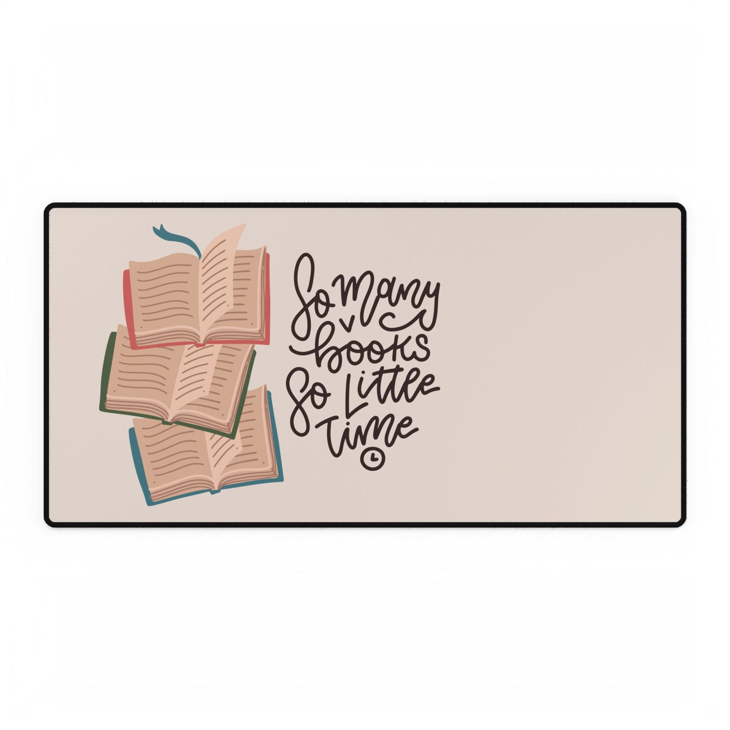 Desk Mat - "So Many Books, So Little Time"