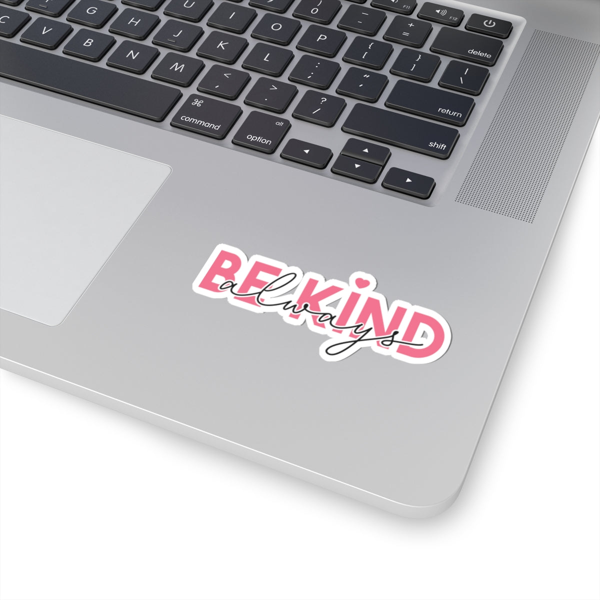 Be Kind Always Kiss-Cut Sticker