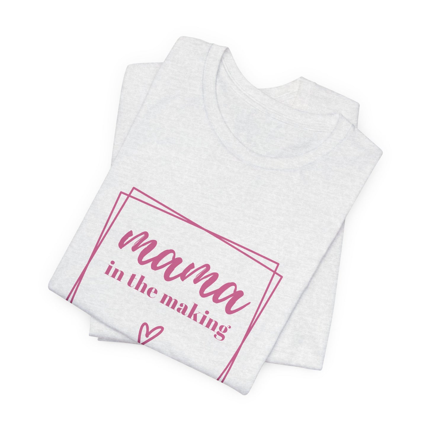 Mama in the Making Tee