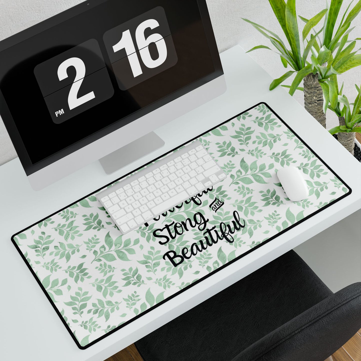 Desk Mat - "You are Powerful, Strong and Beautiful"