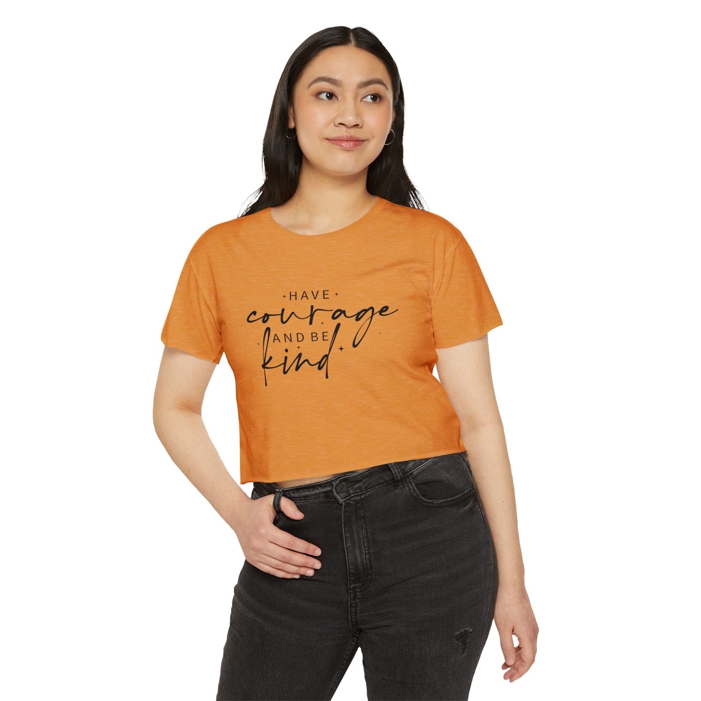 Have Courage and Be Kind Crop Top
