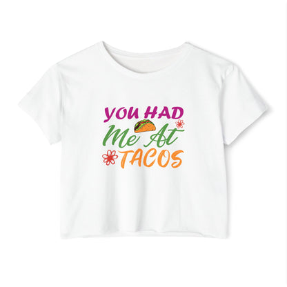You Had Me At Tacos Crop Top