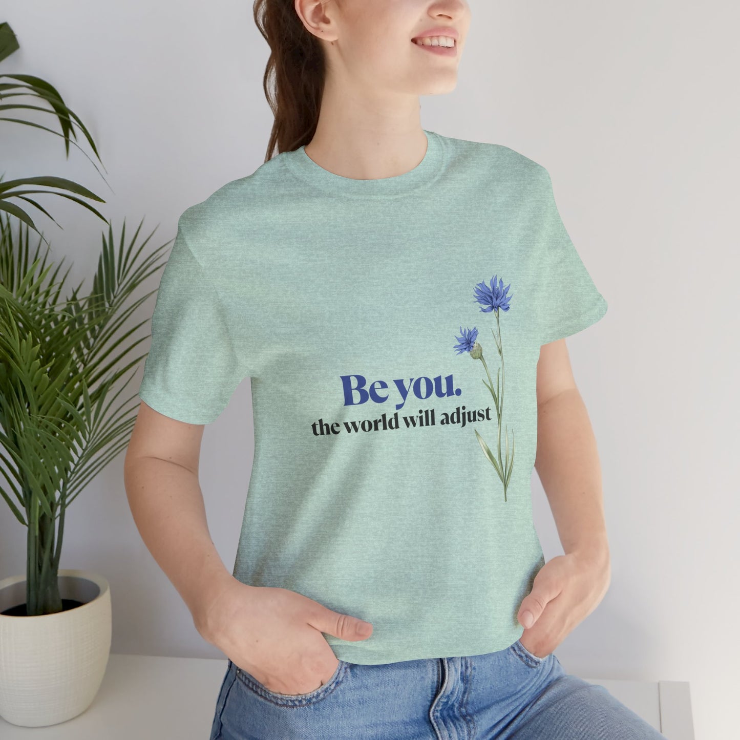 Flower Tee - 'Be You' Short Sleeve Shirt