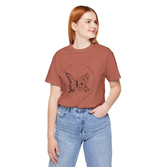 Butterfly Be Brave, Be Bold Tee