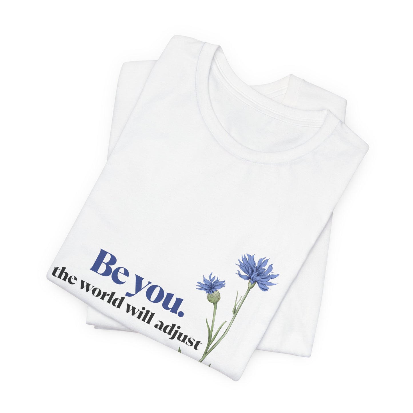 Flower Tee - 'Be You' Short Sleeve Shirt