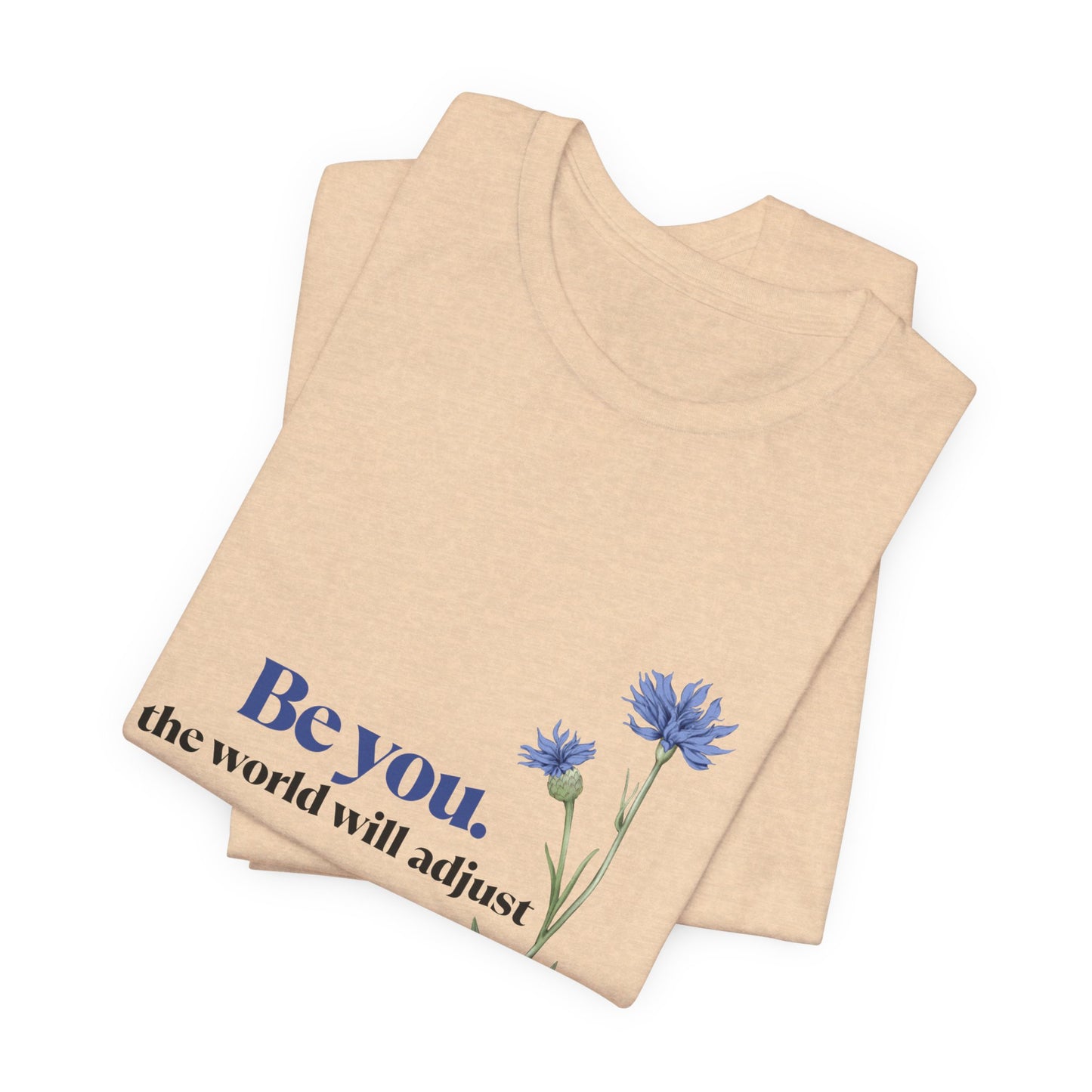 Flower Tee - 'Be You' Short Sleeve Shirt