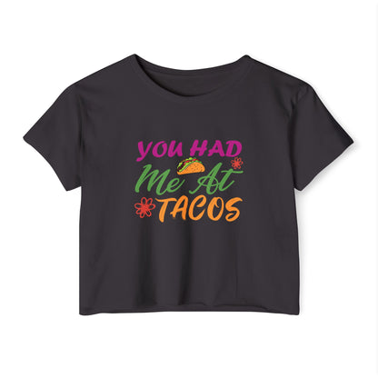 You Had Me At Tacos Crop Top