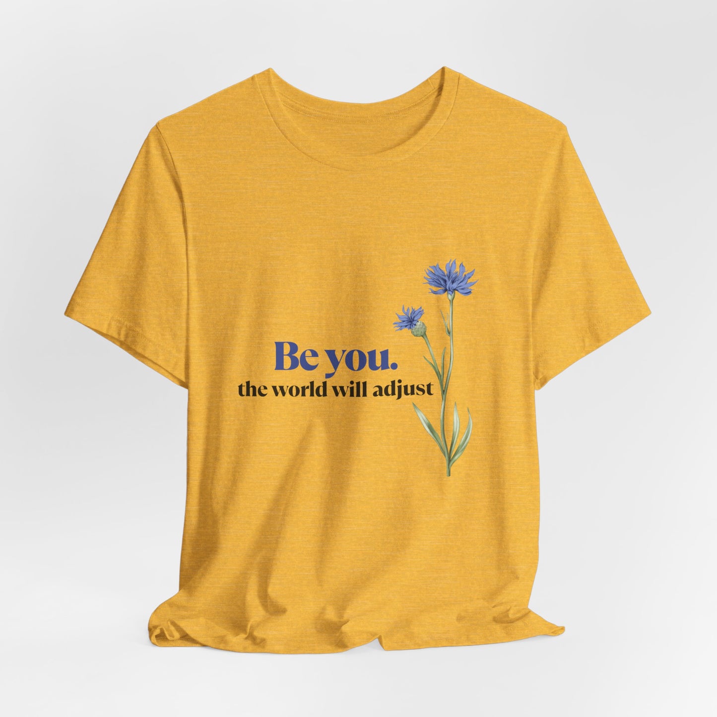 Flower Tee - 'Be You' Short Sleeve Shirt