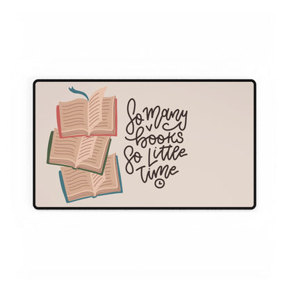 Desk Mat - "So Many Books, So Little Time"