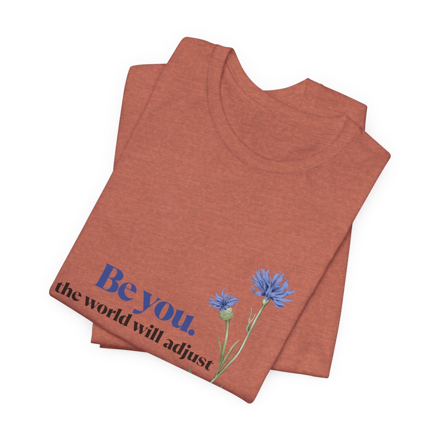 Flower Tee - 'Be You' Short Sleeve Shirt