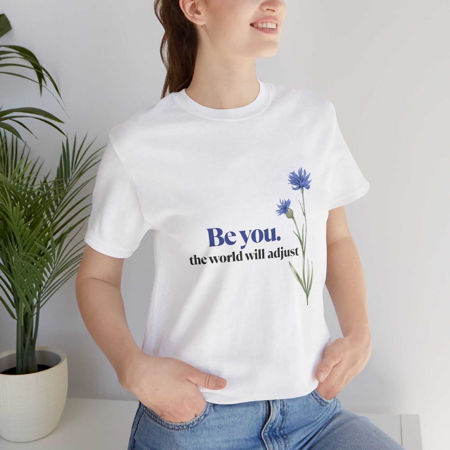 Flower Tee - 'Be You' Short Sleeve Shirt
