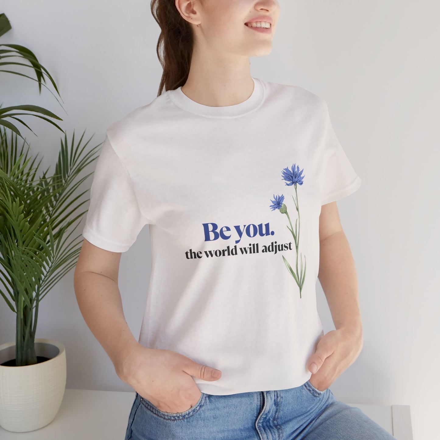 Flower Tee - 'Be You' Short Sleeve Shirt