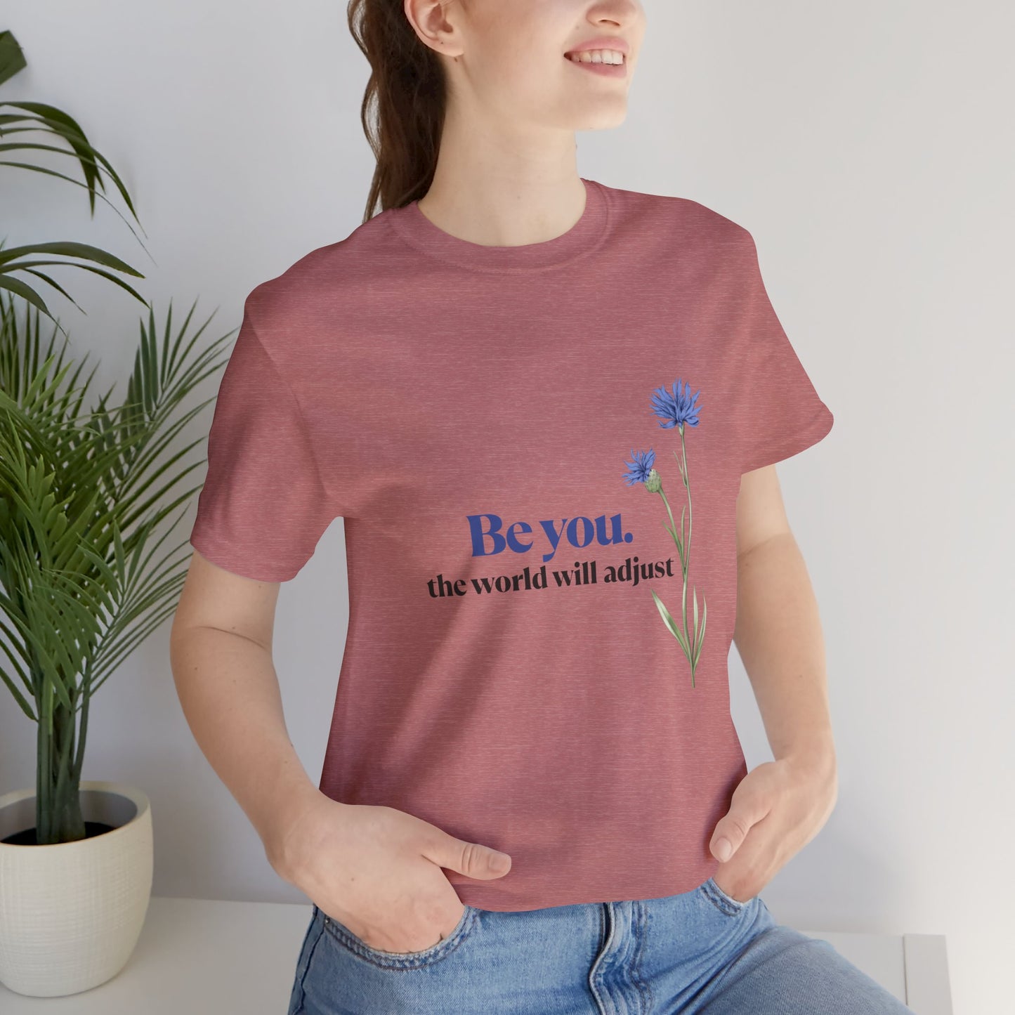 Flower Tee - 'Be You' Short Sleeve Shirt