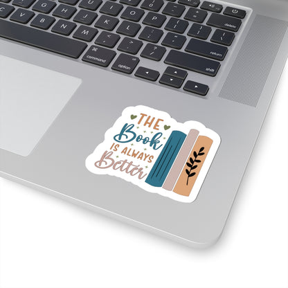 Book is Better Kiss-Cut Sticker