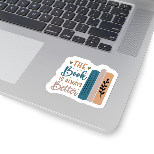 Book is Better Kiss-Cut Sticker