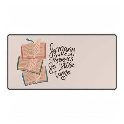 Desk Mat - "So Many Books, So Little Time"
